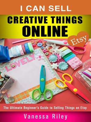 cover image of I Can Sell Creative Things Online